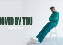 CalledOut Music – Loved By You Lyrics CalledOut Music – Loved By You Lyrics
