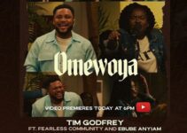Tim Godfrey – OMEWOYA Lyrics ft Ebuba Anyiam