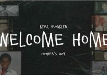 Kirk Franklin – Welcome Home Lyrics Kirk Franklin – Welcome Home Lyrics