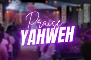 Dare David – Praise Yahweh Lyrics