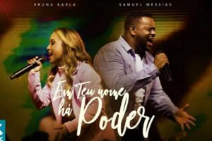 Bruna Karla – Em Teu Nome Há Poder Lyrics ft Samuel Messias