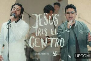 Generación 12 + LEAD – Jesús Eres El Centro Letras