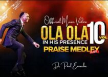 Dr Paul Enenche – Ola Ola Praise Medley Lyrics Dr Paul Enenche – Ola Ola Praise Medley Lyrics