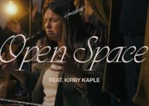 Housefires – Open Space Lyrics ft Kirby Kaple