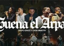 Grupo GRACE – SUENA EL ARPA Letra ft OASIS Ministry