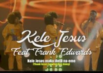 Honesty Creed – Kele Jesus Lyrics ft Frank Edwards