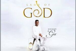 Minister GUC – Lamb of God Lyrics