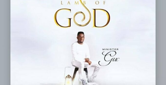 Minister GUC - Lamb of God Lyrics