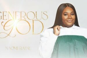 Naomi Raine – Generous God Lyrics