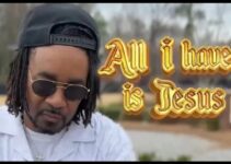 Enkay Ogboruche – All I Have is Jesus Lyrics ft Canton Jones Enkay Ogboruche – All I Have is Jesus Lyrics ft Canton Jones